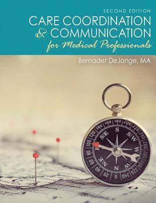 Care Coordination and Communication for Medical Professionals