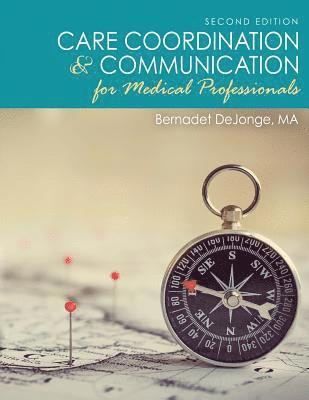 Care Coordination and Communication for Medical Professionals 1