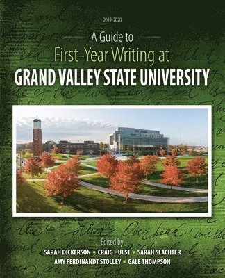 bokomslag A Guide to First-Year Writing at Grand Valley State University