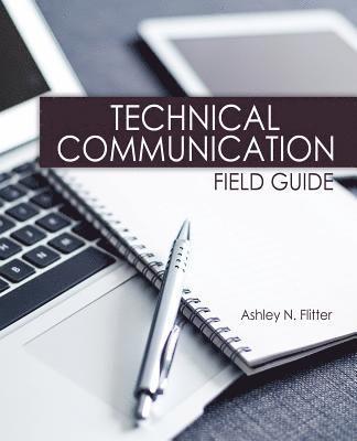 Ashley Nicole Flitter, Flitter, - Technical Communication Field Guide, Häftad