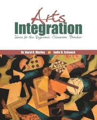 bokomslag Arts Integration: Ideas for the Dynamic Classroom Teacher