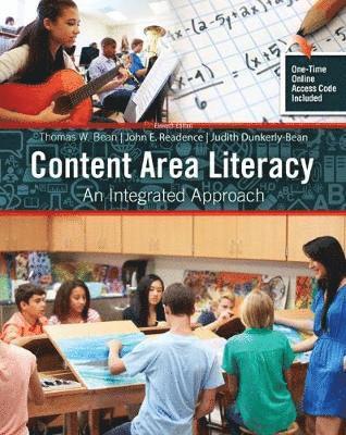 John Readence, Thomas W. Bean, Judtih Dunkerly Bean - Content Area Literacy: An Integrated Approach, Häftad