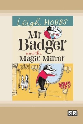 Mr Badger and the Magic Mirror