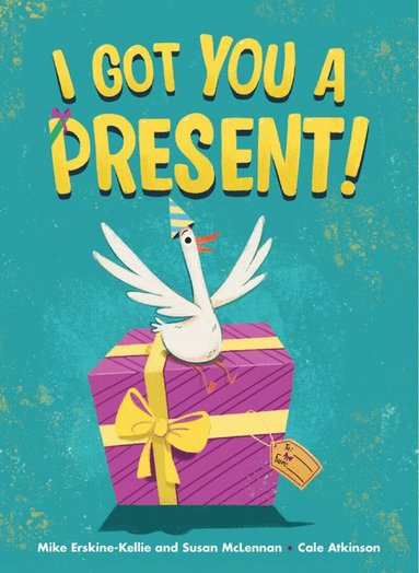 Susan McLennan, Mike Erskine-Kellie - I Got You a Present!, Inbunden