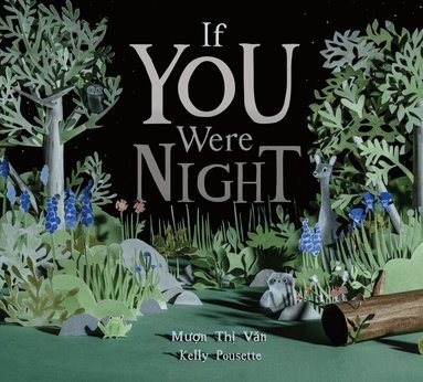 Muon Thi Van - If You Were Night, Inbunden