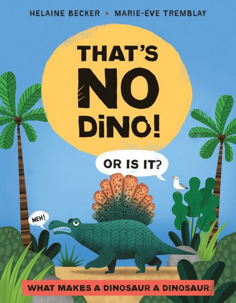 That's No Dino! 1