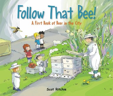 Scot Ritchie - Follow That Bee!, Inbunden