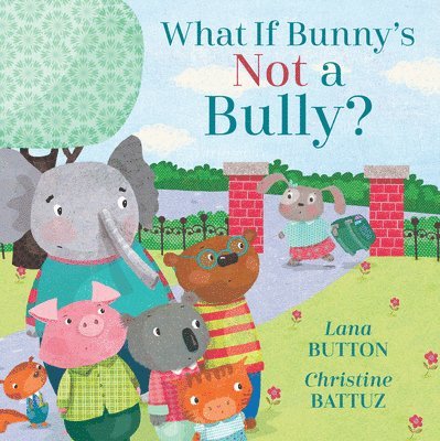 What if Bunny's Not a Bully? 1