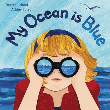 Darren Lebeuf - My Ocean is Blue, Inbunden