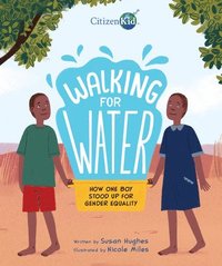 bokomslag Walking for Water: How One Boy Stood Up for Gender Equality