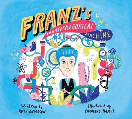 Franz's Phantasmagorical Machine 1