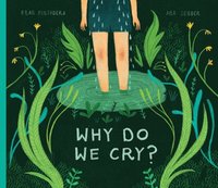 bokomslag Why Do We Cry?