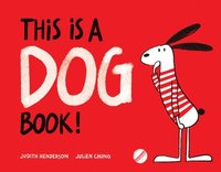 bokomslag This is A Dog Book!