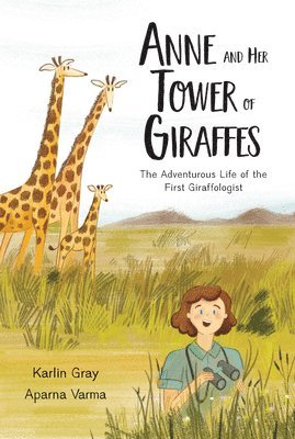 Anne and Her Tower of Giraffes 1