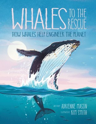 Adrienne Mason - Whales to the Rescue, Inbunden
