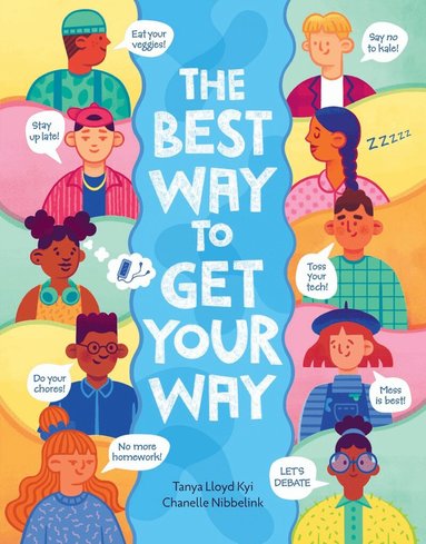 Tanya Lloyd Kyi - Best Way to Get Your Way, Inbunden