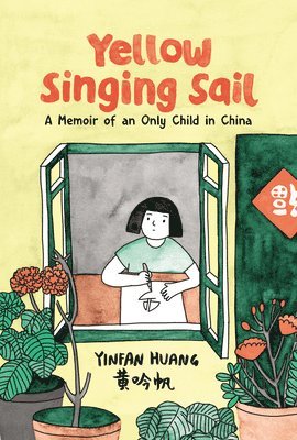 bokomslag Yellow Singing Sail: A Memoir of an Only Child in China