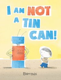 bokomslag I Am Not A Tin Can!