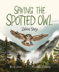 bokomslag Saving the Spotted Owl: Zalea's Story