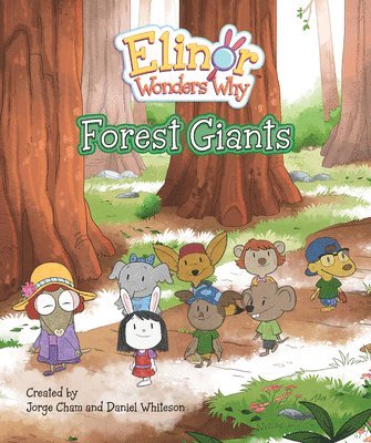 Jorge Cham - Elinor Wonders Why: Forest Giants, Inbunden