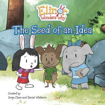 Elinor Wonders Why: The Seed of an Idea 1