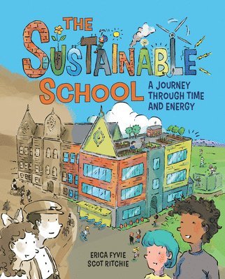 bokomslag The Sustainable School: A Journey Through Time and Energy