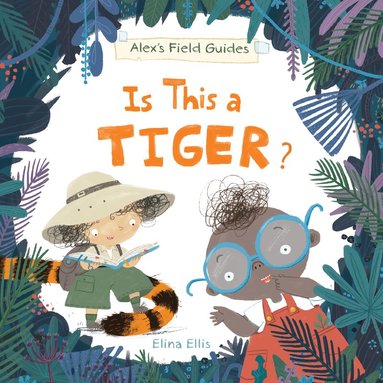 Elina Ellis - Is This a Tiger?, Inbunden