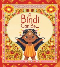 bokomslag A Bindi Can Be...