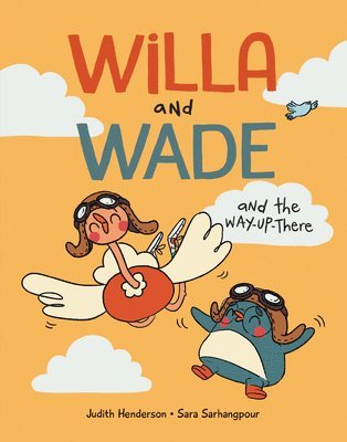 bokomslag Willa and Wade and the Way-Up-There