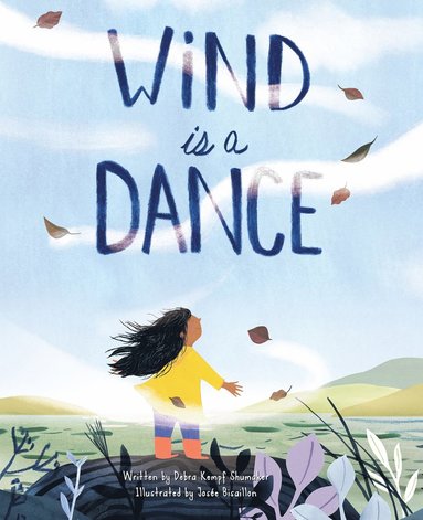 Debra Kempf Shumaker - Wind Is a Dance, Inbunden