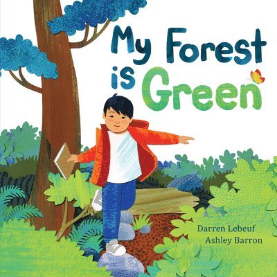 Darren Lebeuf - My Forest Is Green, Inbunden