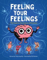 bokomslag Feeling Your Feelings: The Head-To-Toe Science of Emotions