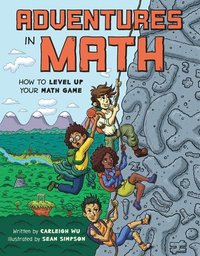 bokomslag Adventures in Math: How to Level Up Your Math Game