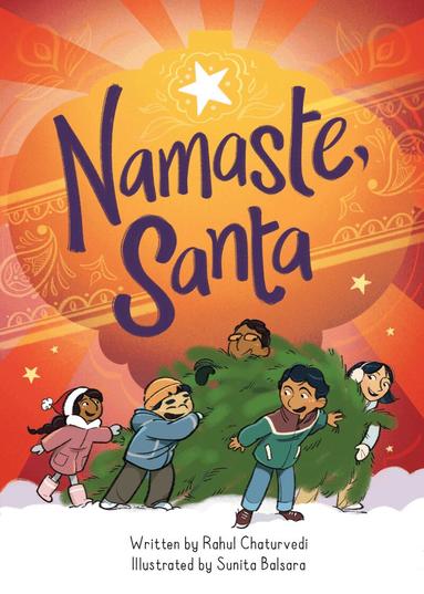 Rahul Chaturvedi - Namaste, Santa, Inbunden