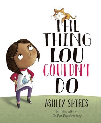 Ashley Spires - The Thing Lou Couldn't Do, Häftad