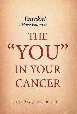Eureka! I have found it...the 'YOU' in Your Cancer 1