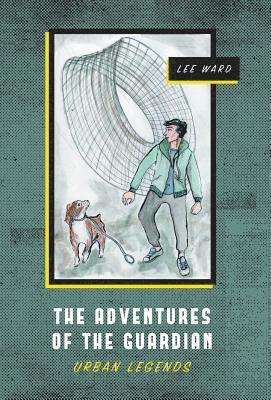 Lee Ward - Adventures of The Guardian, Inbunden
