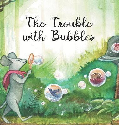 The Trouble with Bubbles 1