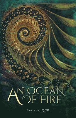 Katrina R W, Katrina R. W., Katrina R.W. - Ocean Of Fire, Häftad