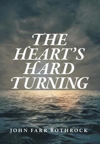 bokomslag Heart's Hard Turning