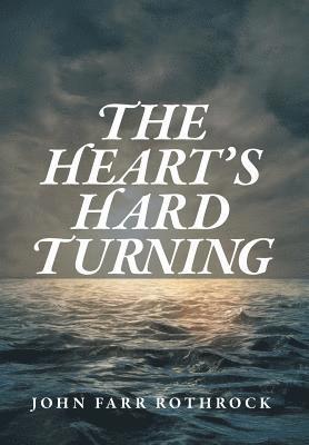 bokomslag Heart's Hard Turning