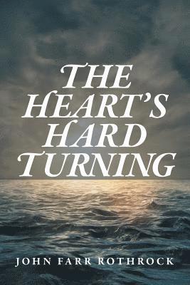 bokomslag Heart's Hard Turning