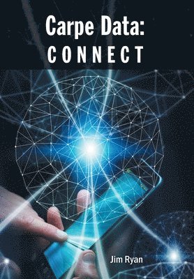 Jim Ryan - Carpe Data, Inbunden