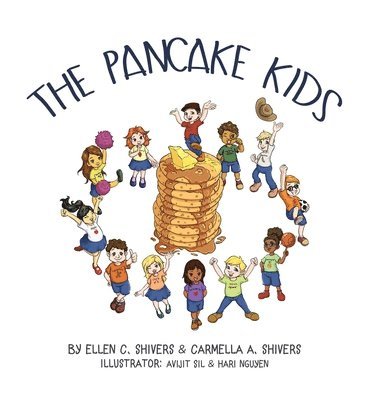 Shivers Ellen, Ellen C. Shivers, Carmella a. Shivers, Carmella A. Shivers - Pancake Kids, Inbunden