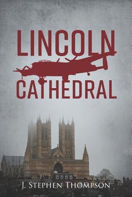 J Stephen Thompson, J. Stephen Thompson - Lincoln Cathedral, Häftad