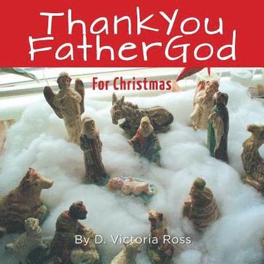 bokomslag Thank You Father God For Christmas