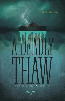 Deadly Thaw