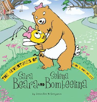 bokomslag The Adventures of Sara Beara and Selena Bombeelina