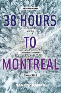 bokomslag 38 Hours to Montreal