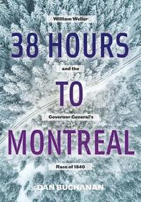 bokomslag 38 Hours to Montreal